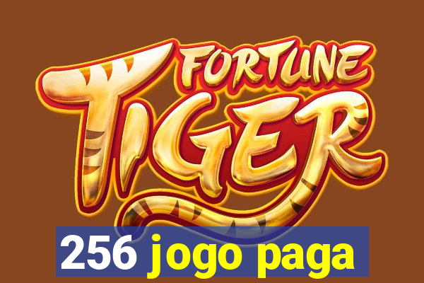 256 jogo paga